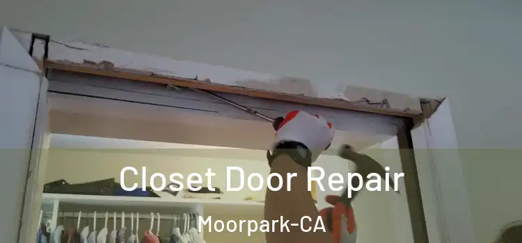  Closet Door Repair Moorpark-CA