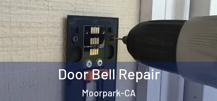  Door Bell Repair Moorpark-CA