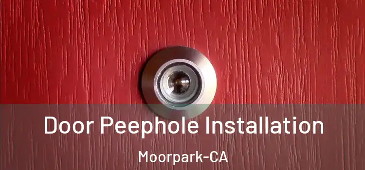  Door Peephole Installation Moorpark-CA
