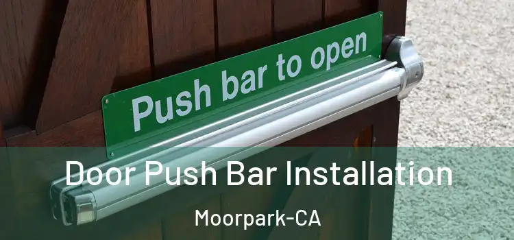  Door Push Bar Installation Moorpark-CA