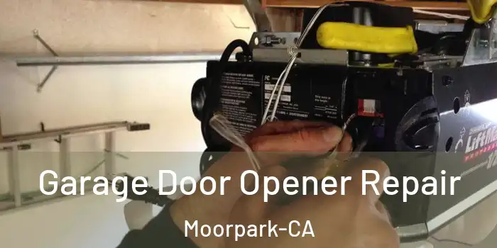  Garage Door Opener Repair Moorpark-CA