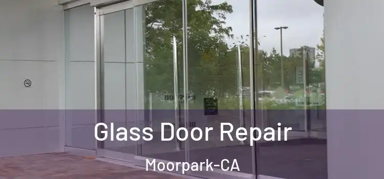  Glass Door Repair Moorpark-CA