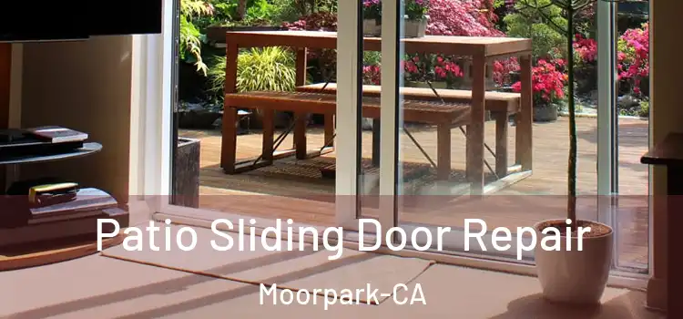 Patio Sliding Door Repair Moorpark-CA