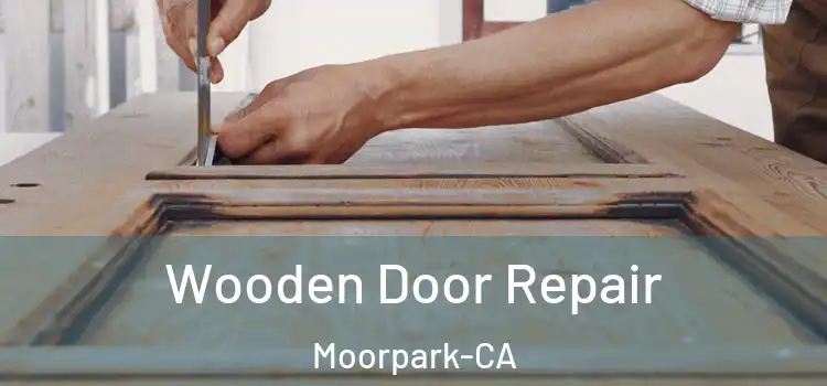  Wooden Door Repair Moorpark-CA